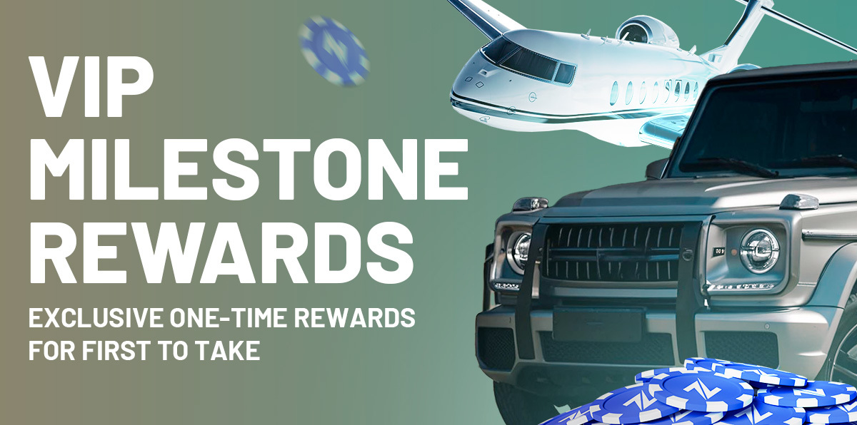 VIP Milestone Rewards!